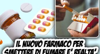 Il nuovo farmaco per smettere di fumare è realtà: percentuale di successo enorme
